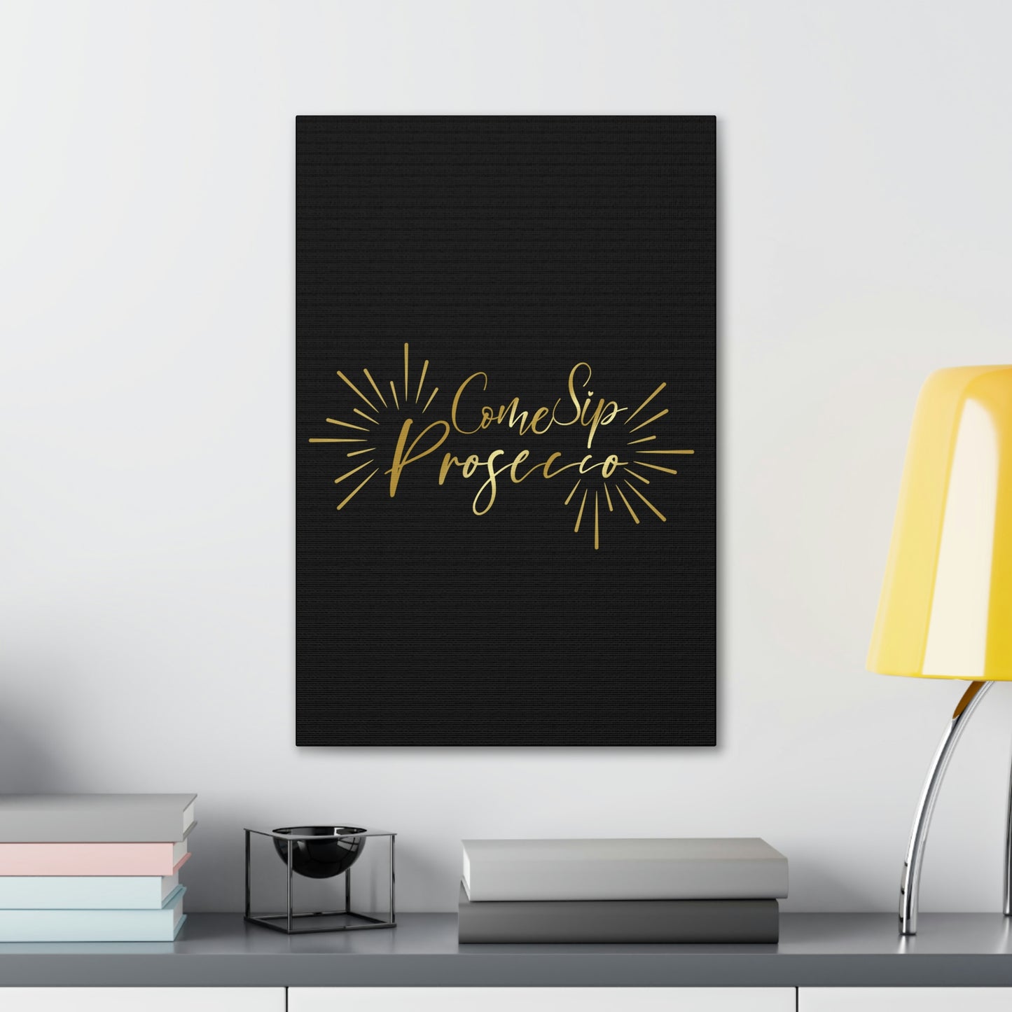 Come Sip Prosecco Party Wine Aesthetic Classic Art Canvas Gallery Wraps