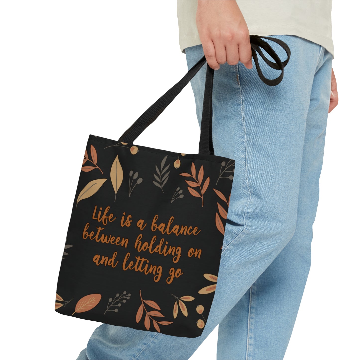 Life is a Balance Between Holding On and Letting Go Quotes Fall Print AOP Tote Bag