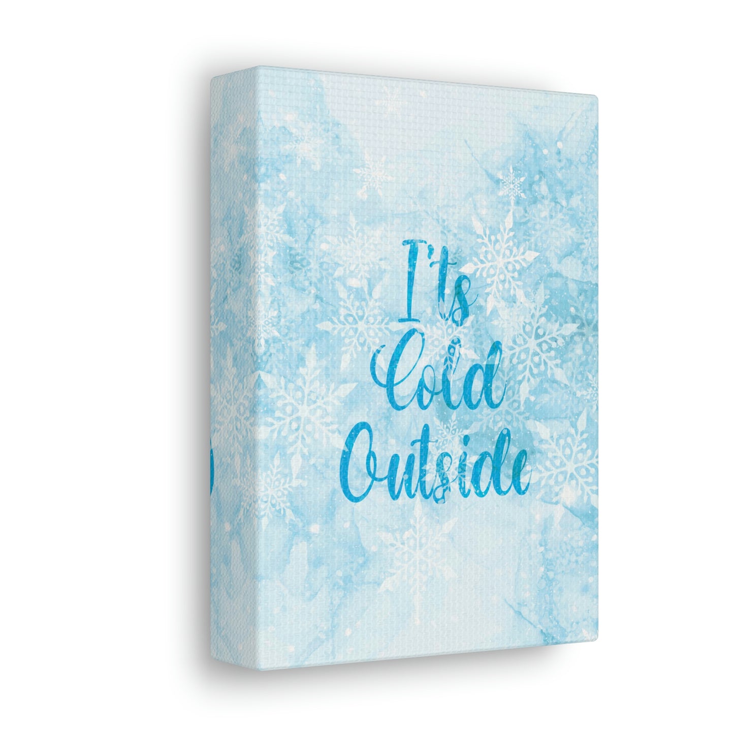 It`s Cold Outside Winter Snow Aesthetic Classic Art Canvas Gallery Wraps