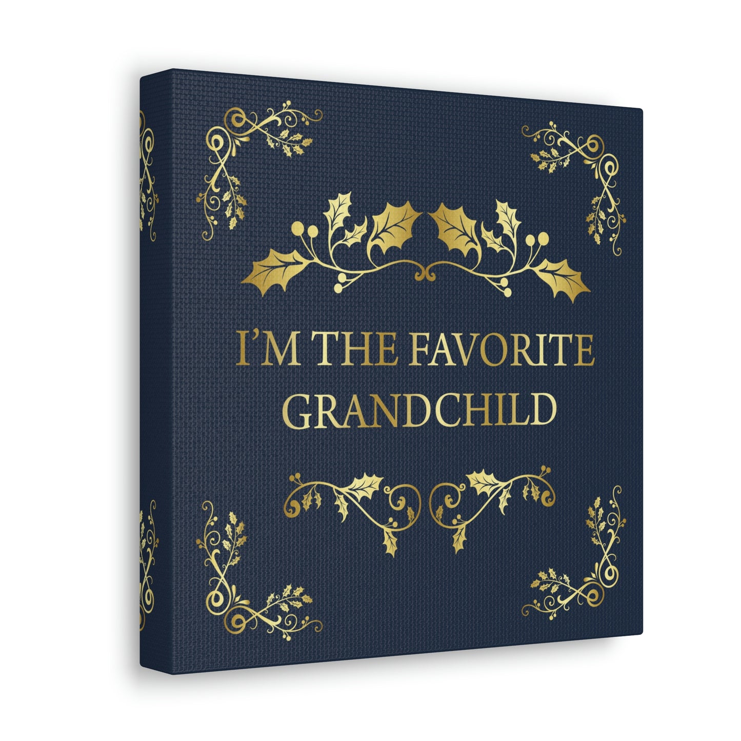 I`M The Favorite Grandchild Happy Birthday Aesthetic Classic Art Canvas Gallery Wraps