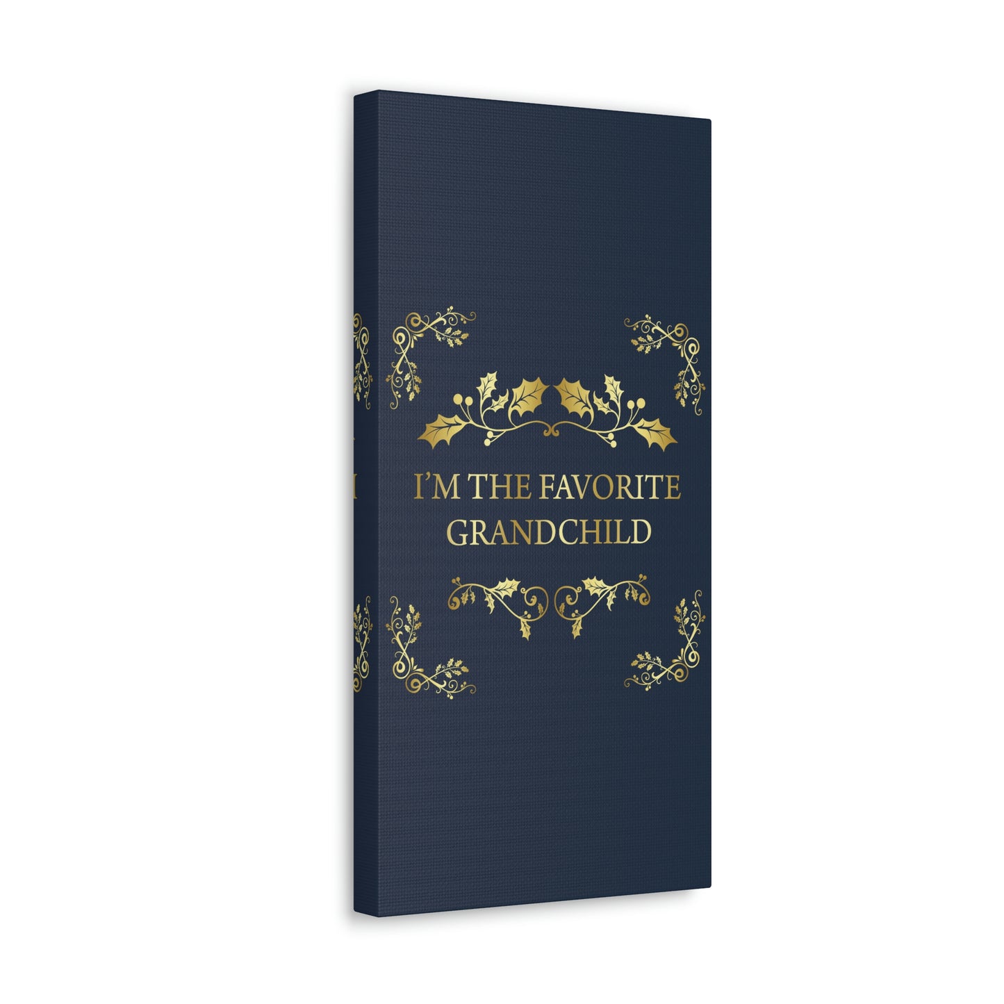 I`M The Favorite Grandchild Happy Birthday Aesthetic Classic Art Canvas Gallery Wraps