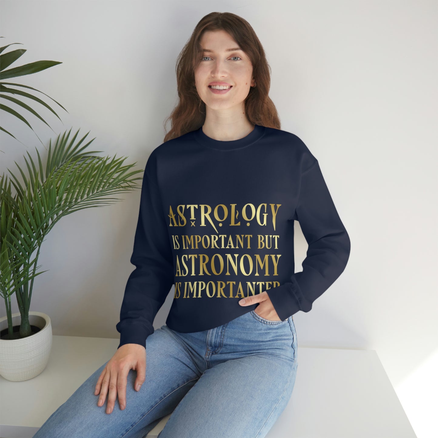 Astrology Is Important But Astronomy Is Importanter Funny Quotes Gold Unisex Heavy Blend™ Crewneck Sweatshirt