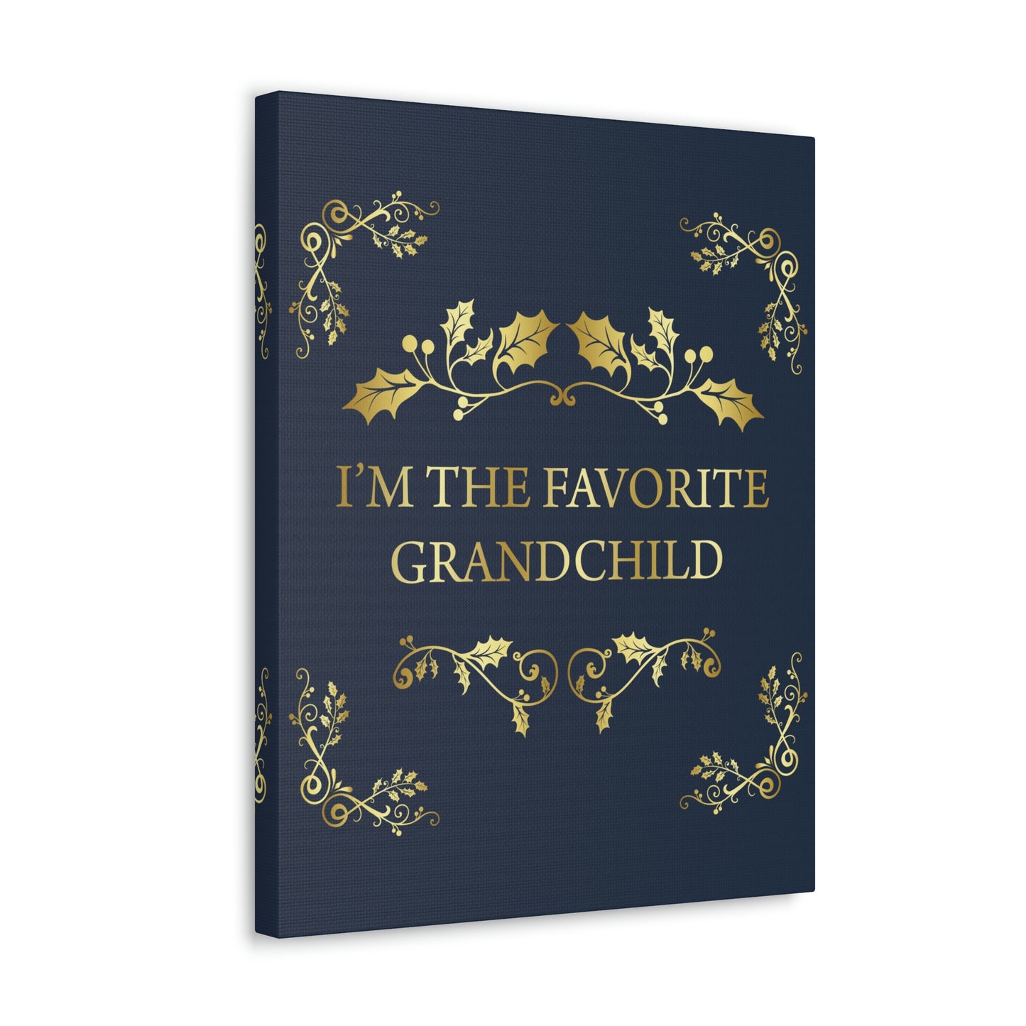 I`M The Favorite Grandchild Happy Birthday Aesthetic Classic Art Canvas Gallery Wraps