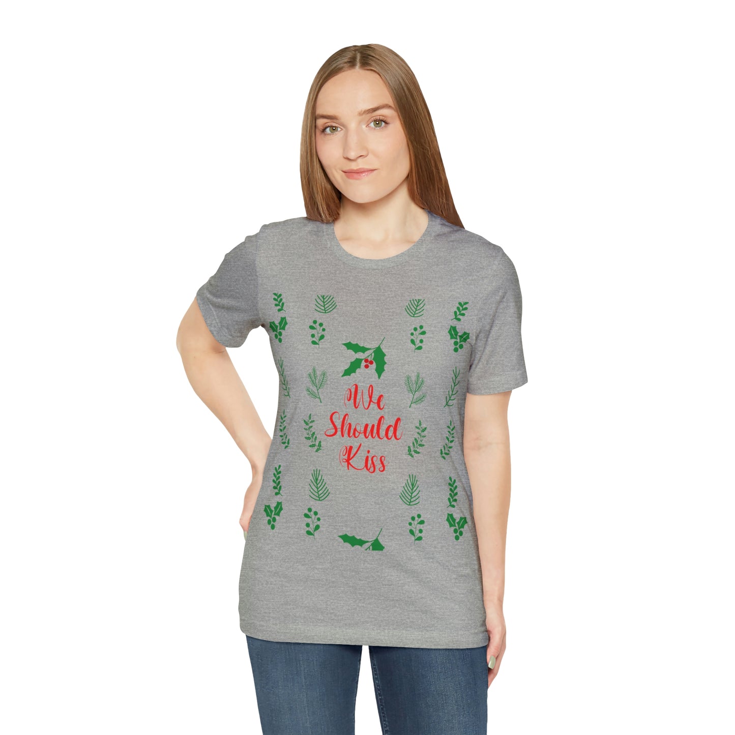 We Should Kiss Leaves Quotes Unisex Jersey Short Sleeve T-Shirt