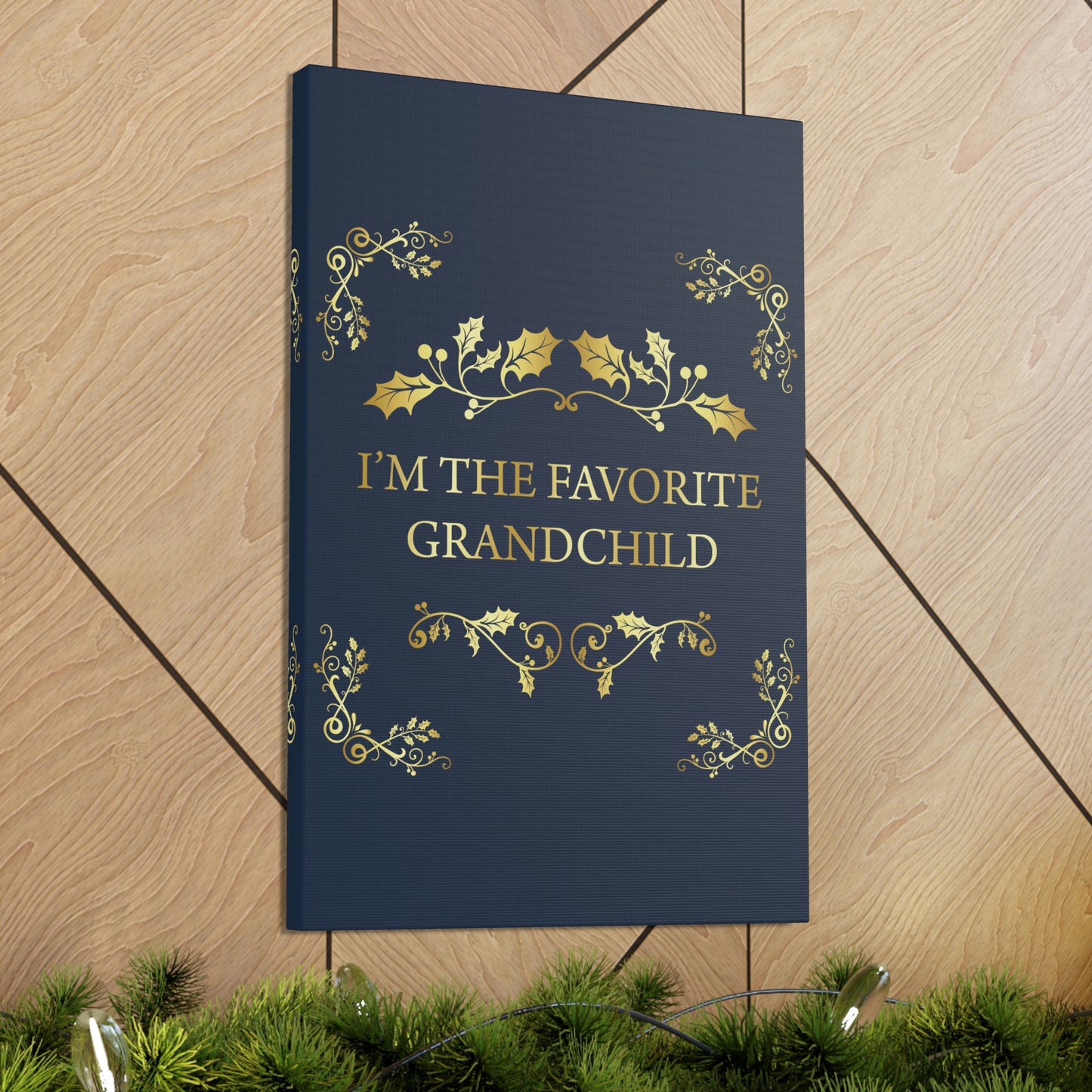 I`M The Favorite Grandchild Happy Birthday Aesthetic Classic Art Canvas Gallery Wraps