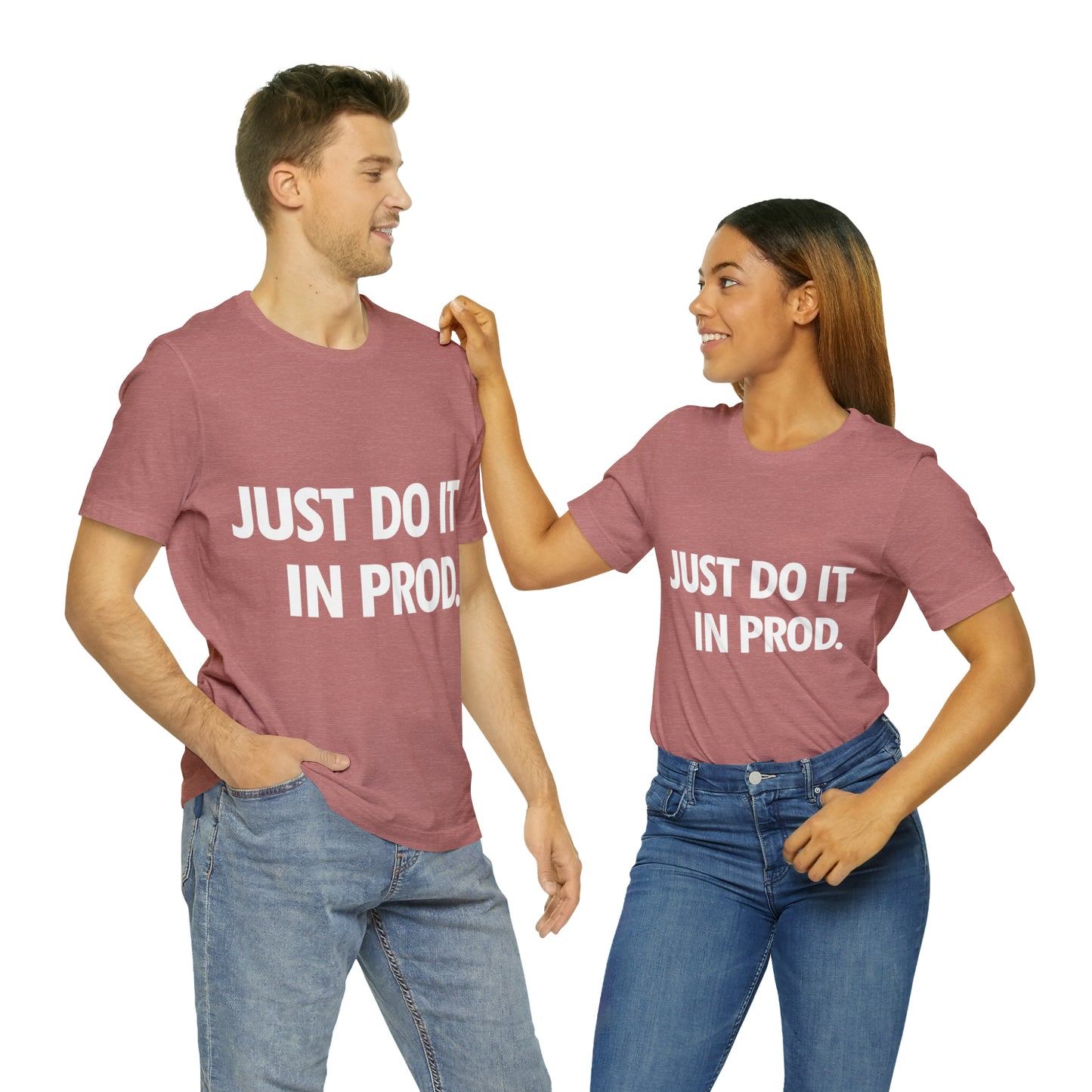 Just Do It In Prod Programming Jokes Programming Humor Unisex Jersey Short Sleeve T-Shirt