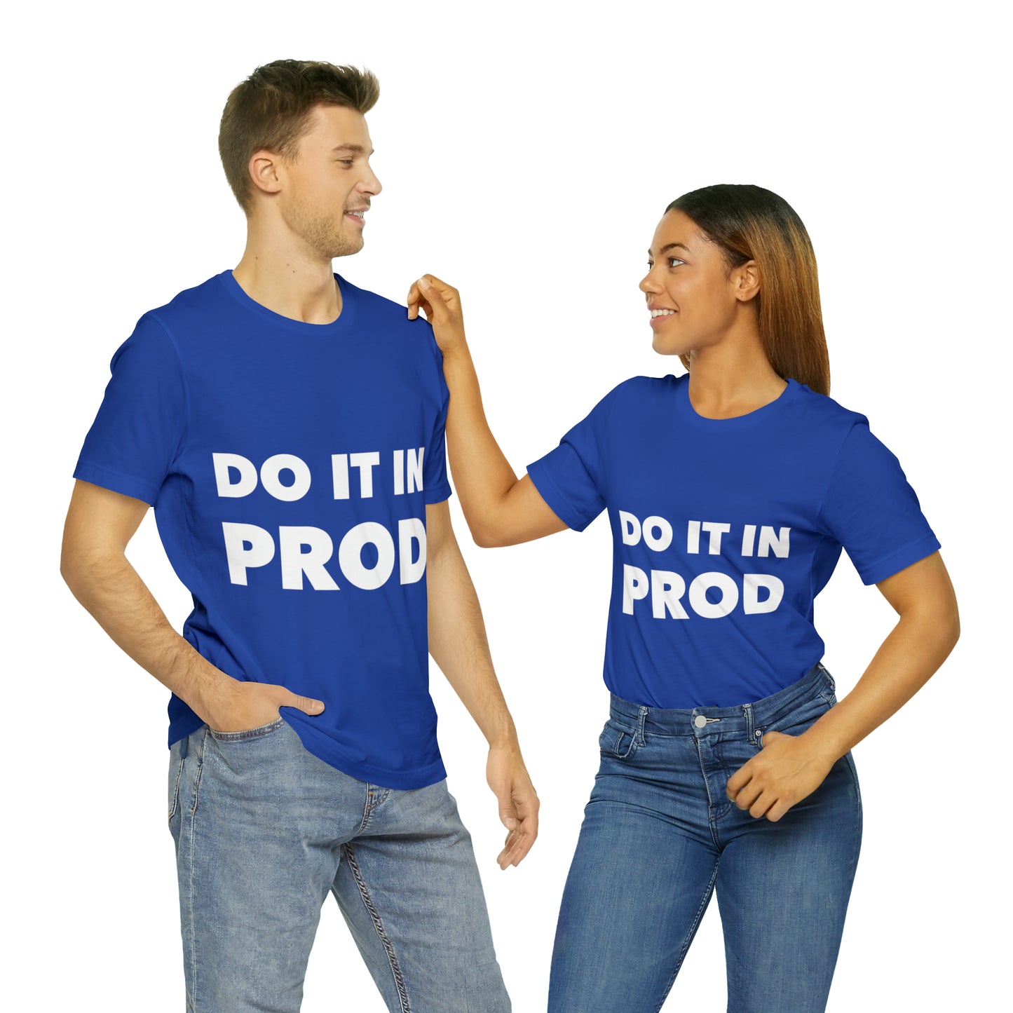 Just Do It In Prod Programming Jokes Programming Humor Unisex Jersey Short Sleeve T-Shirt