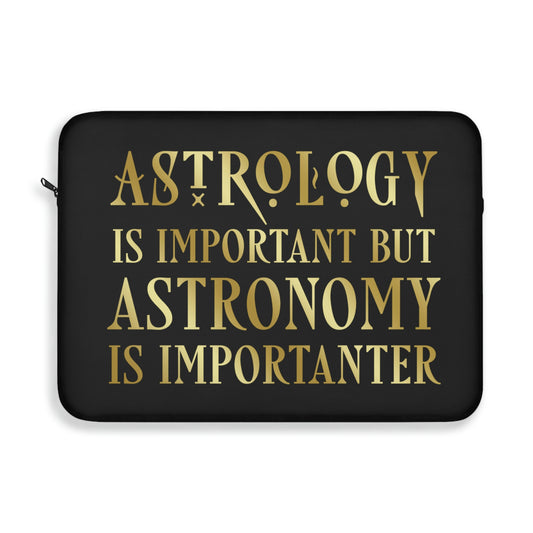 Astrology Is Important But Astronomy Is Importanter Funny Quotes Gold Laptop Sleeve