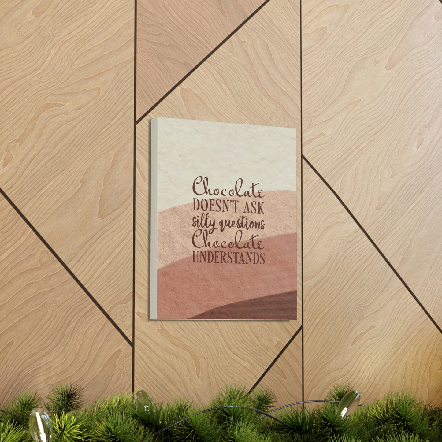 Chocolate Doesn’t Ask Questions Indulge in the Sweetness Aesthetic Classic Art Canvas Gallery Wraps