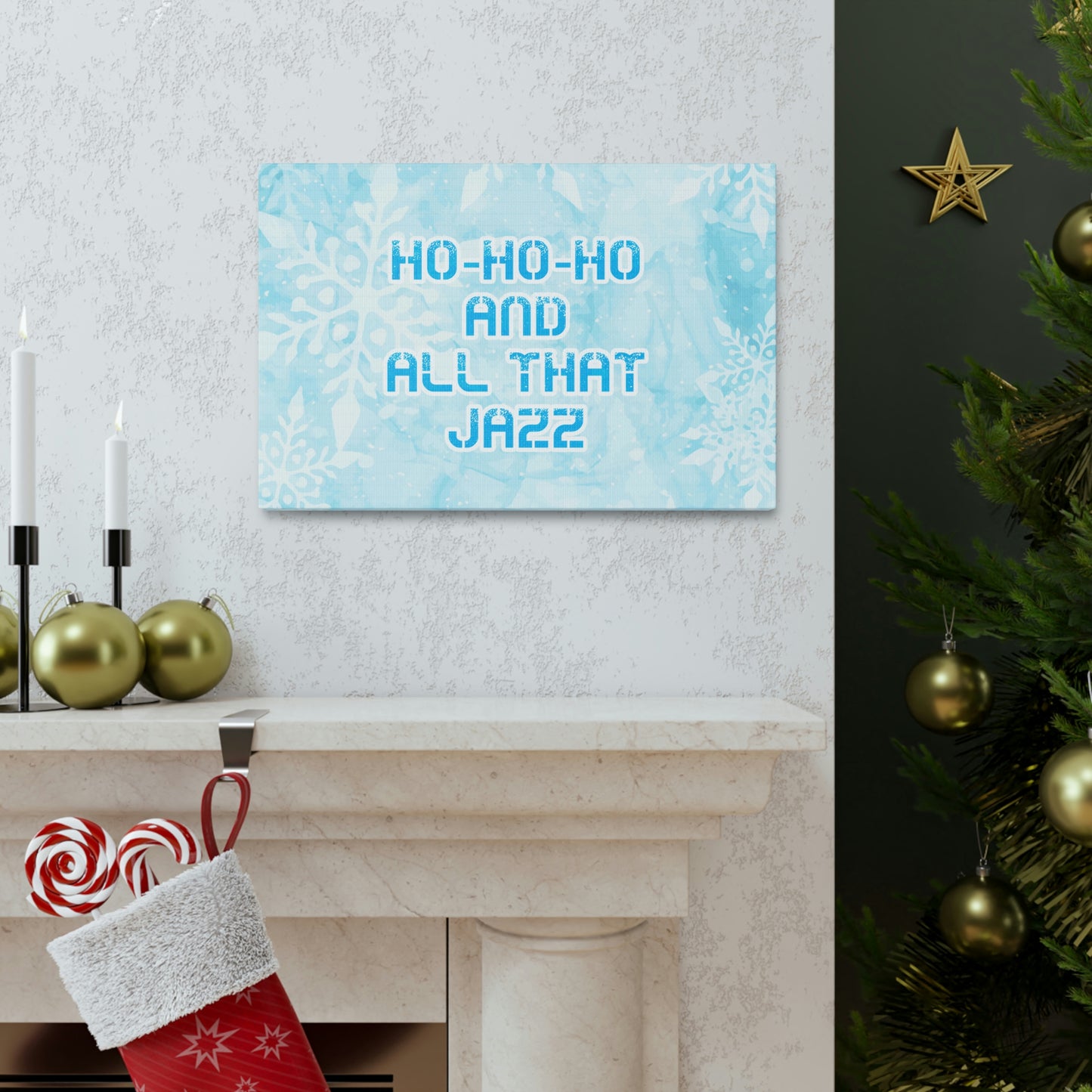 Ho Ho Ho Time And All That Jazz Snowflake Motivation Slogan Aesthetic Classic Art Canvas Gallery Wraps