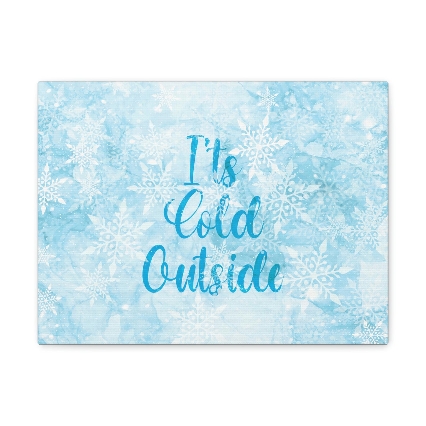 It`s Cold Outside Winter Snow Aesthetic Classic Art Canvas Gallery Wraps