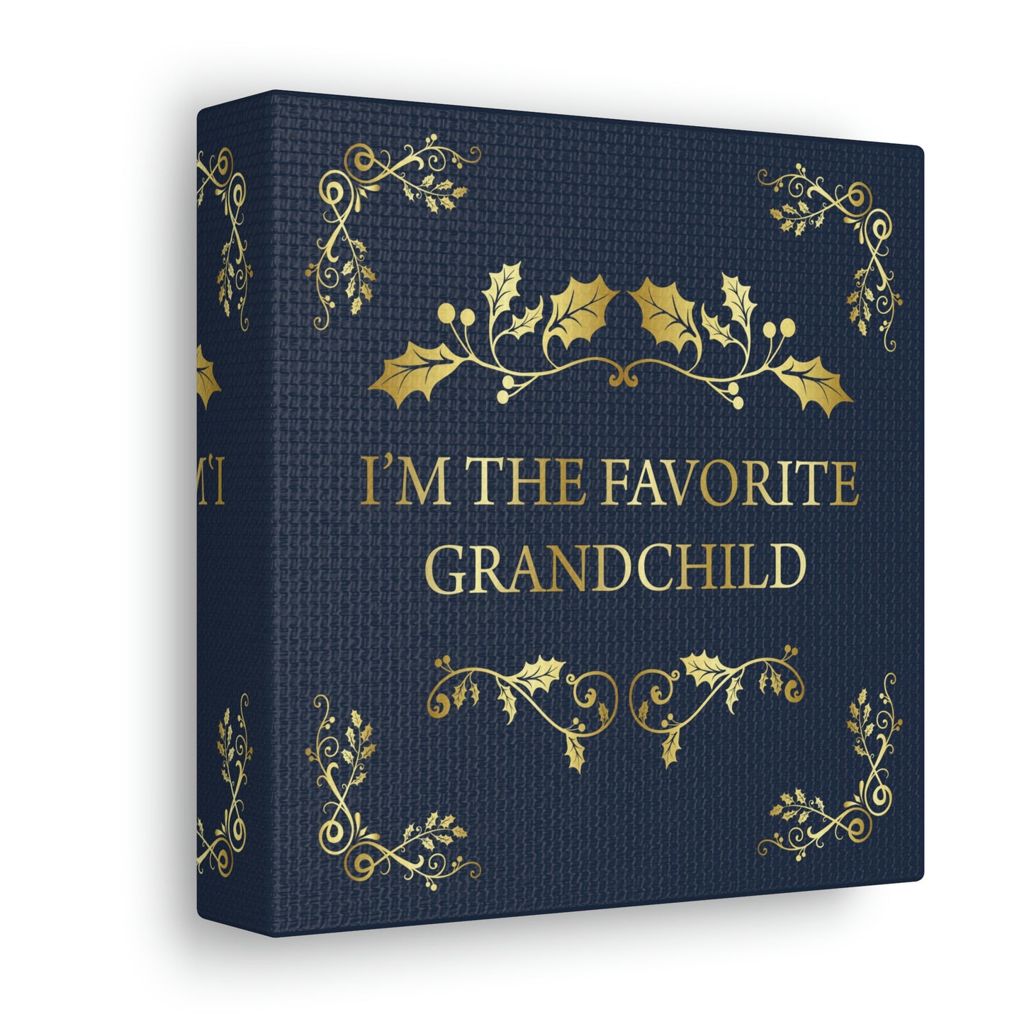 I`M The Favorite Grandchild Happy Birthday Aesthetic Classic Art Canvas Gallery Wraps