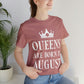 Queens Are Born in August Happy Birthday Unisex Jersey Short Sleeve T-Shirt