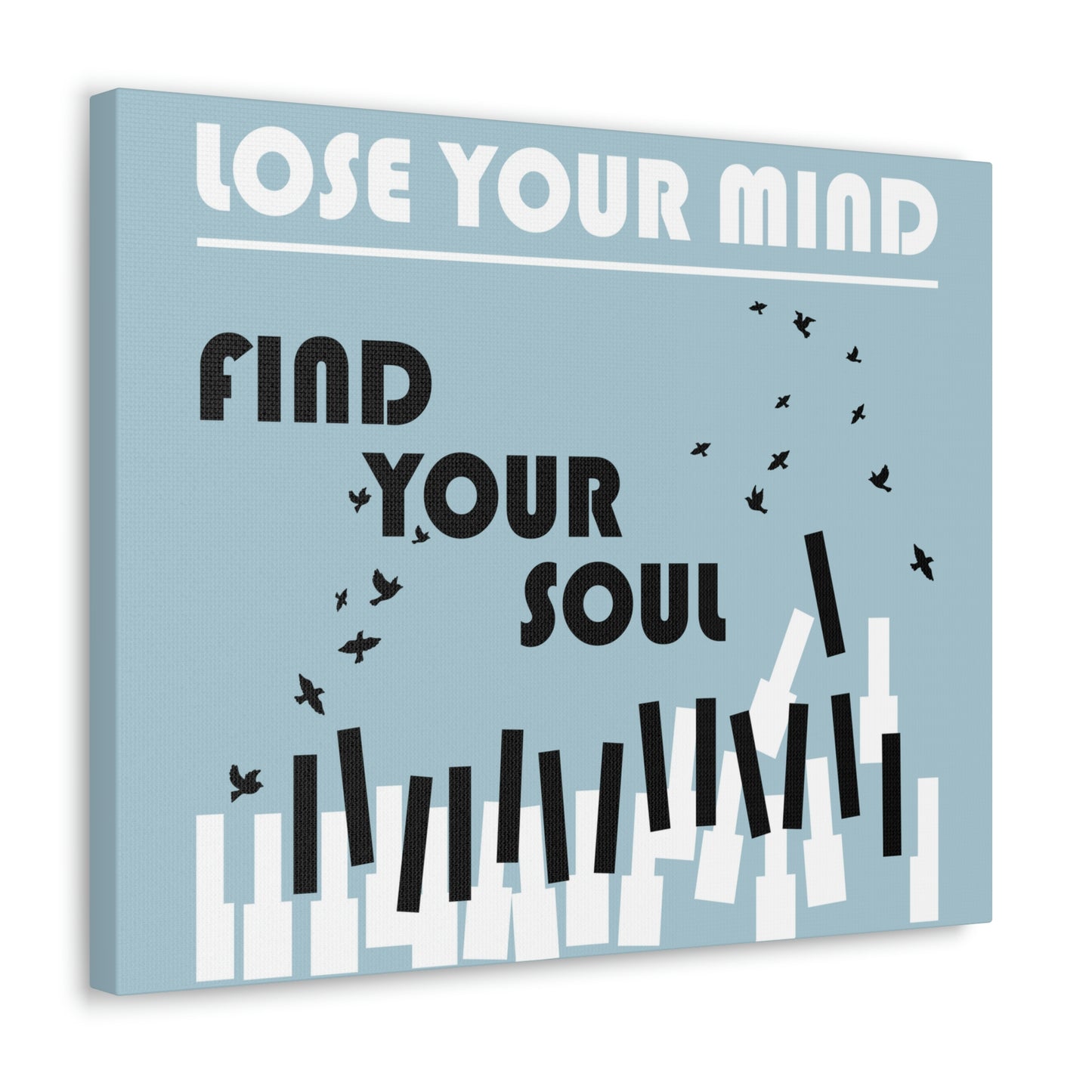 Lose Your Mind Find your Soul Flying birds Piano Keys Music Aesthetic Classic Art Canvas Gallery Wraps