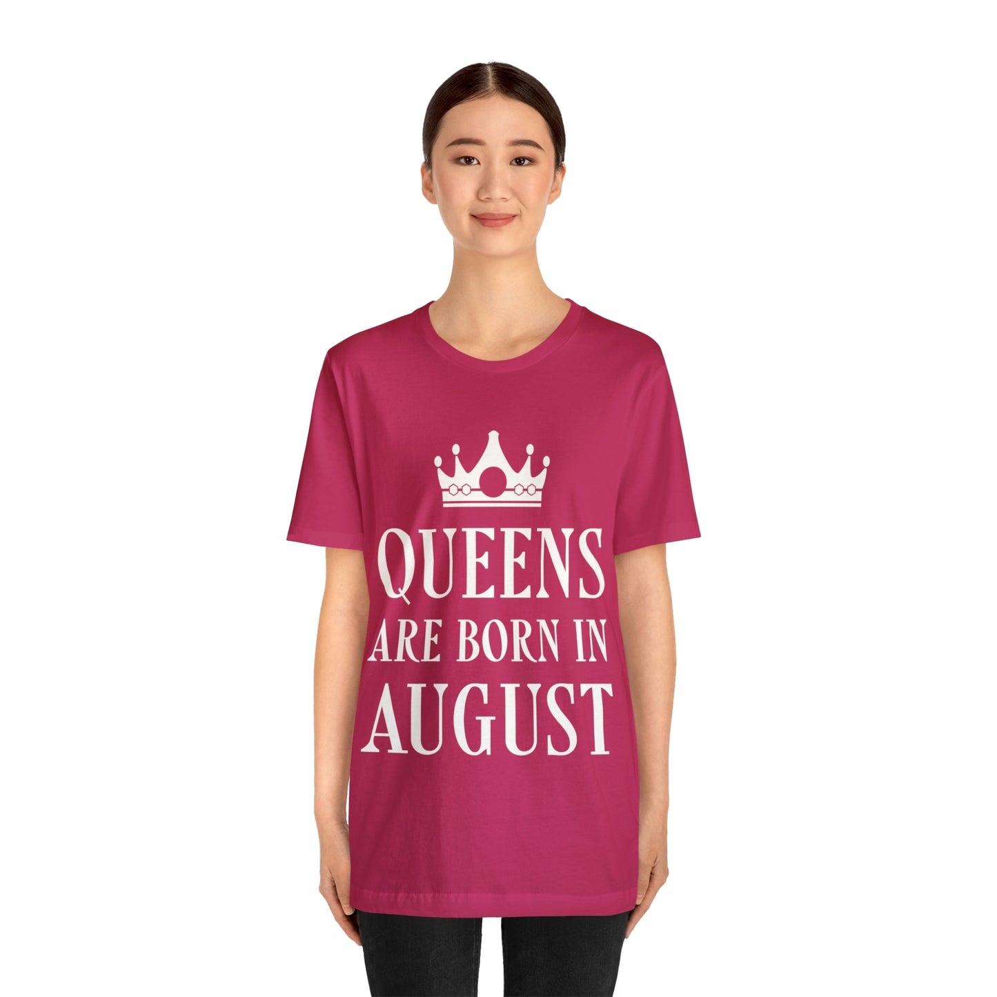 Queens Are Born in August Happy Birthday Unisex Jersey Short Sleeve T-Shirt