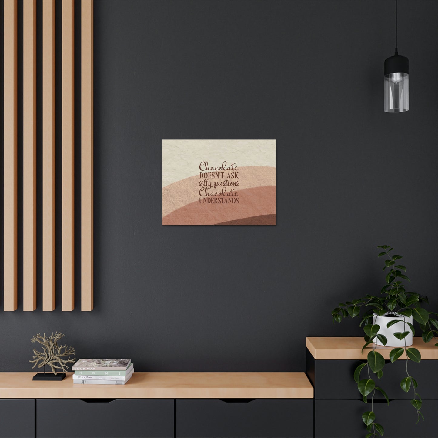 Chocolate Doesn’t Ask Questions Indulge in the Sweetness Aesthetic Classic Art Canvas Gallery Wraps