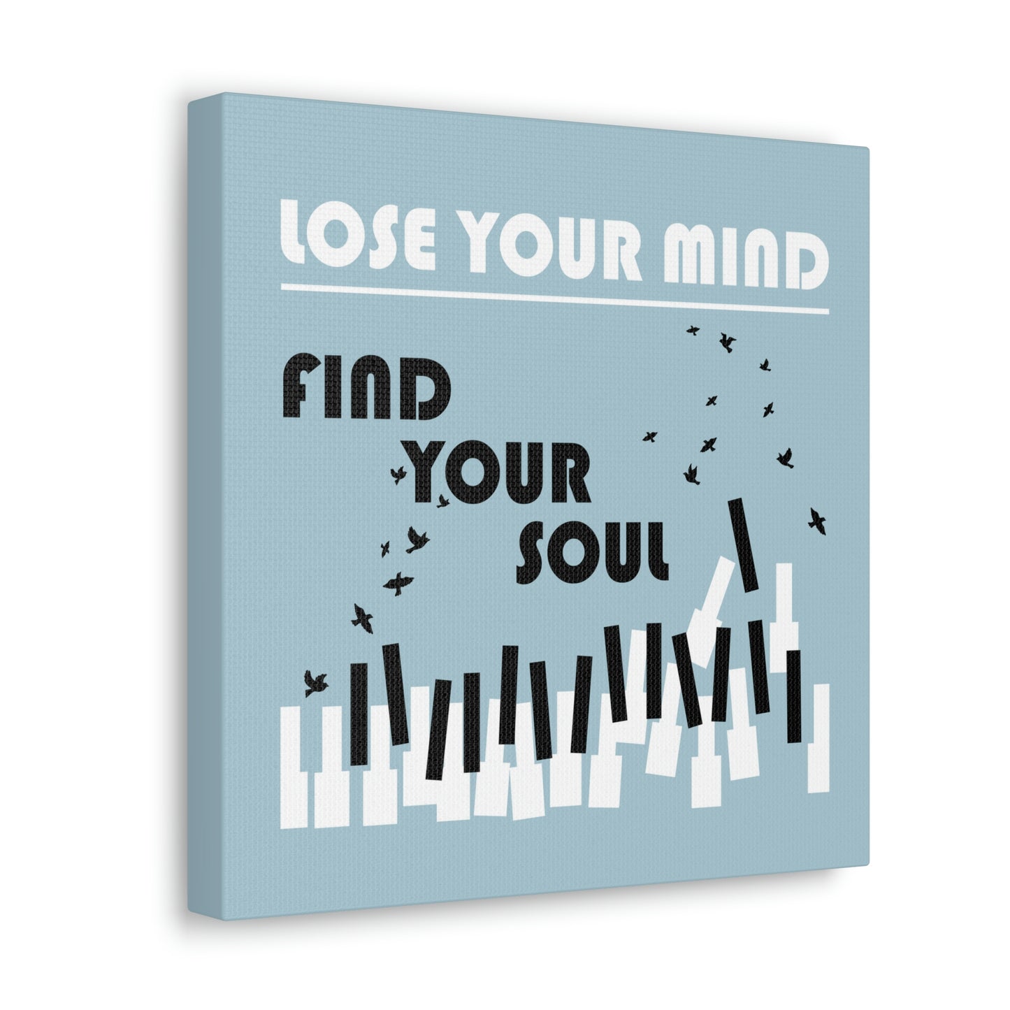 Lose Your Mind Find your Soul Flying birds Piano Keys Music Aesthetic Classic Art Canvas Gallery Wraps