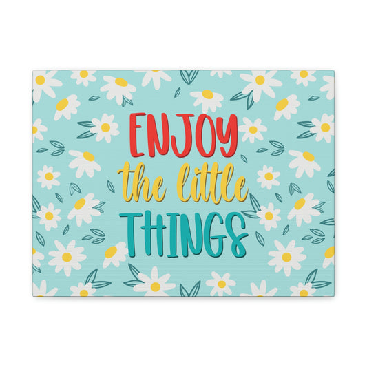 Enjoy The Little Things Aesthetic Classic Art Canvas Gallery Wraps