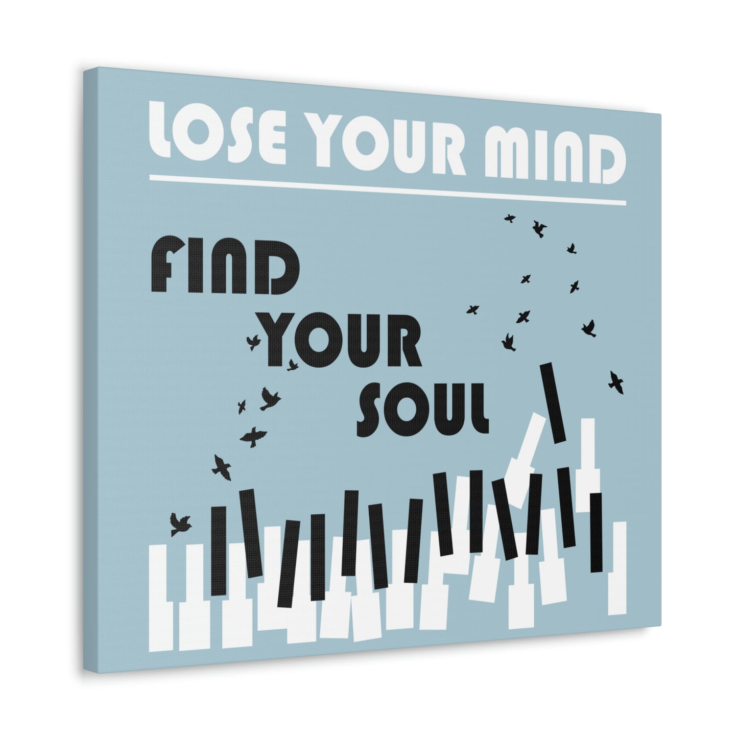 Lose Your Mind Find your Soul Flying birds Piano Keys Music Aesthetic Classic Art Canvas Gallery Wraps