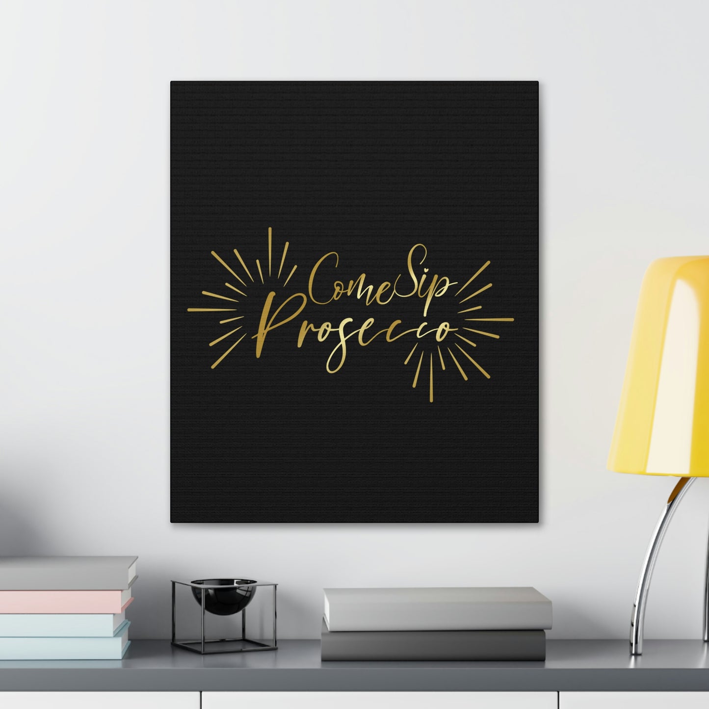 Come Sip Prosecco Party Wine Aesthetic Classic Art Canvas Gallery Wraps