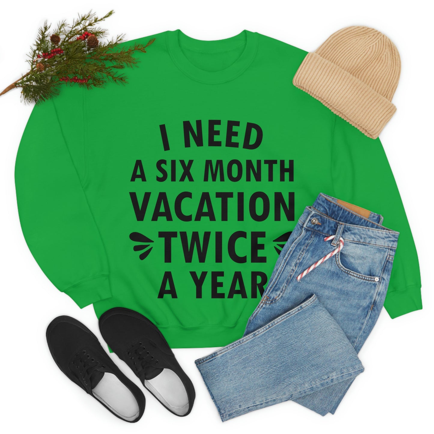 I Need Six Month Vacation Black Text Unisex Heavy Blend™ Crewneck Sweatshirt