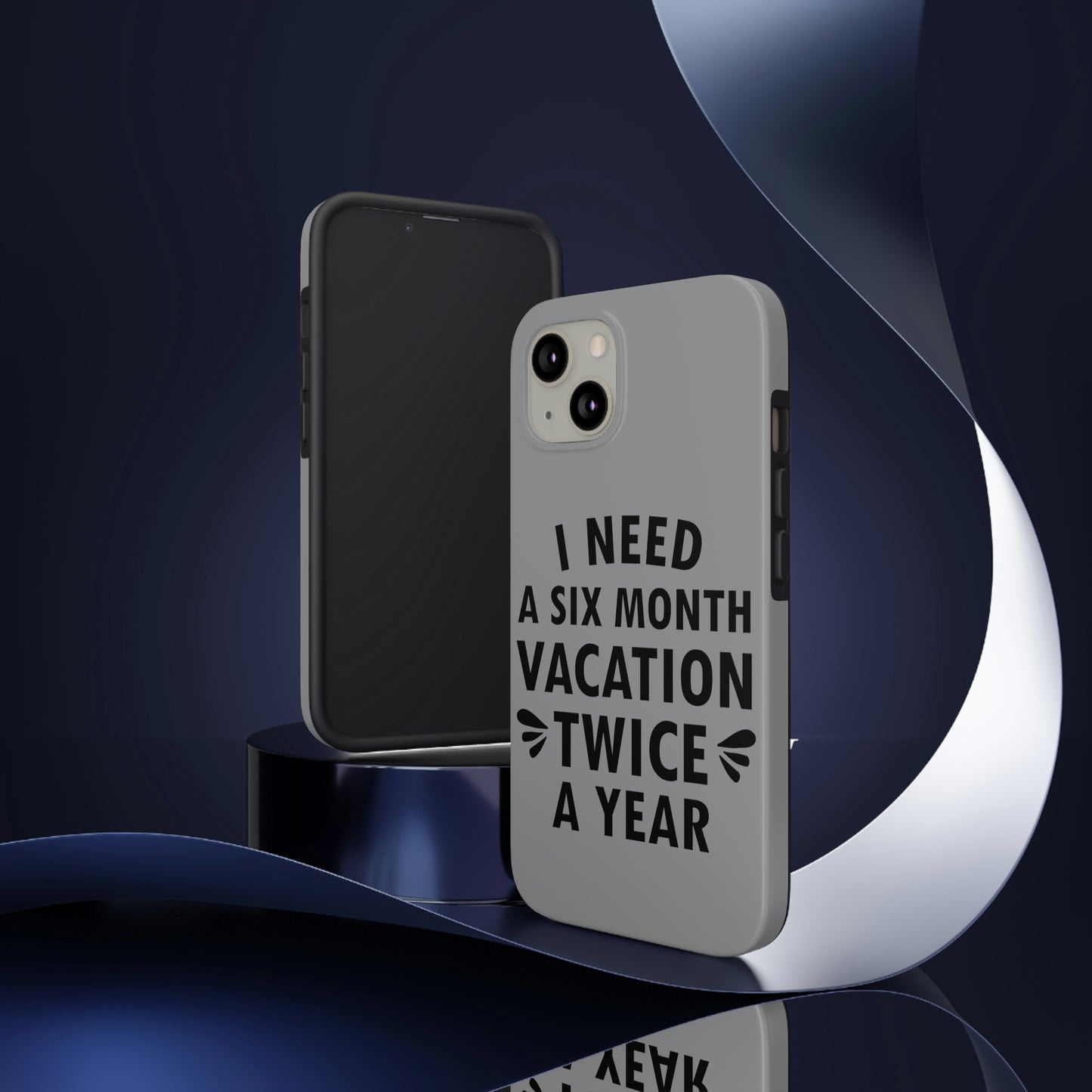 I Need Six Month Vacation Black Text Tough Phone Cases Case-Mate