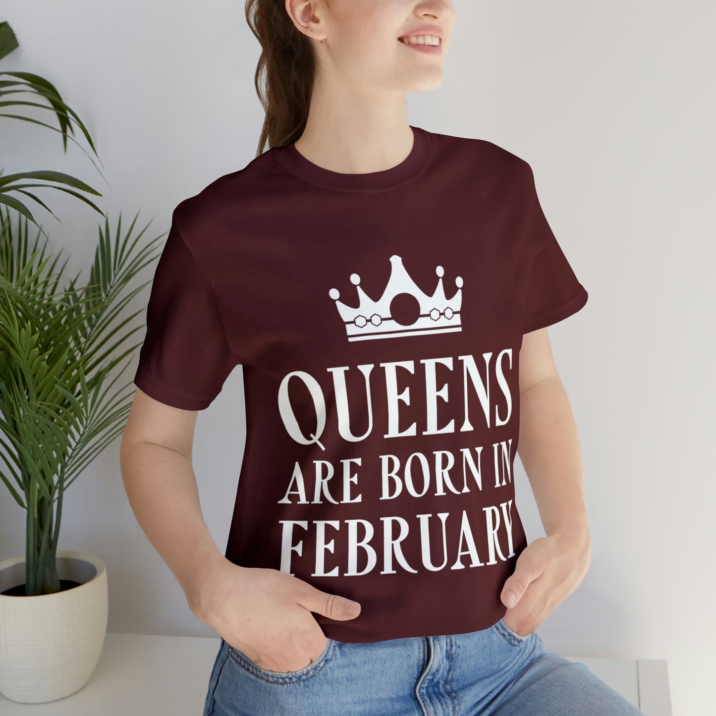 Queens Are Born in February Happy Birthday Unisex Jersey Short Sleeve T-Shirt