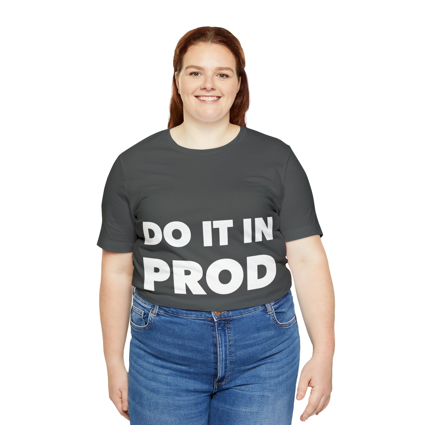 Just Do It In Prod Programming Jokes Programming Humor Unisex Jersey Short Sleeve T-Shirt