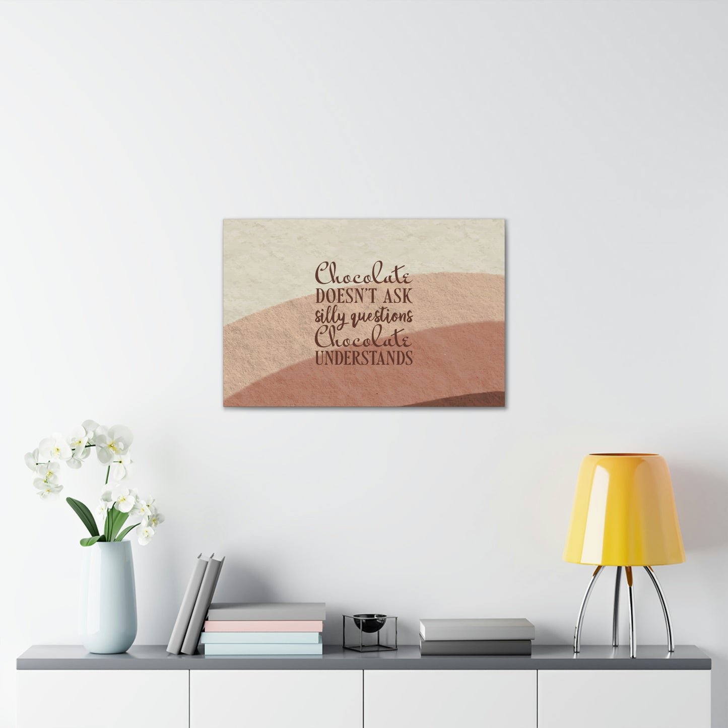 Chocolate Doesn’t Ask Questions Indulge in the Sweetness Aesthetic Classic Art Canvas Gallery Wraps