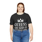 Queens Are Born in February Happy Birthday Unisex Jersey Short Sleeve T-Shirt