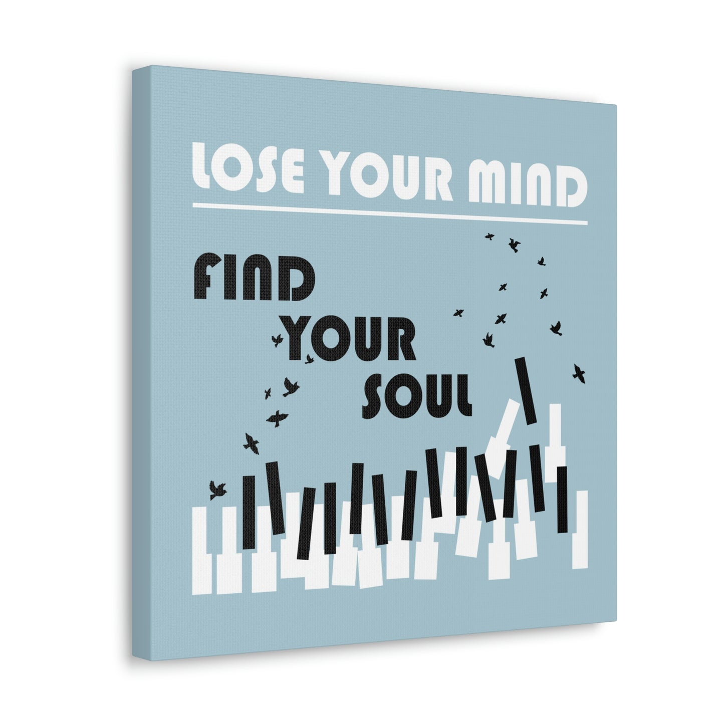 Lose Your Mind Find your Soul Flying birds Piano Keys Music Aesthetic Classic Art Canvas Gallery Wraps