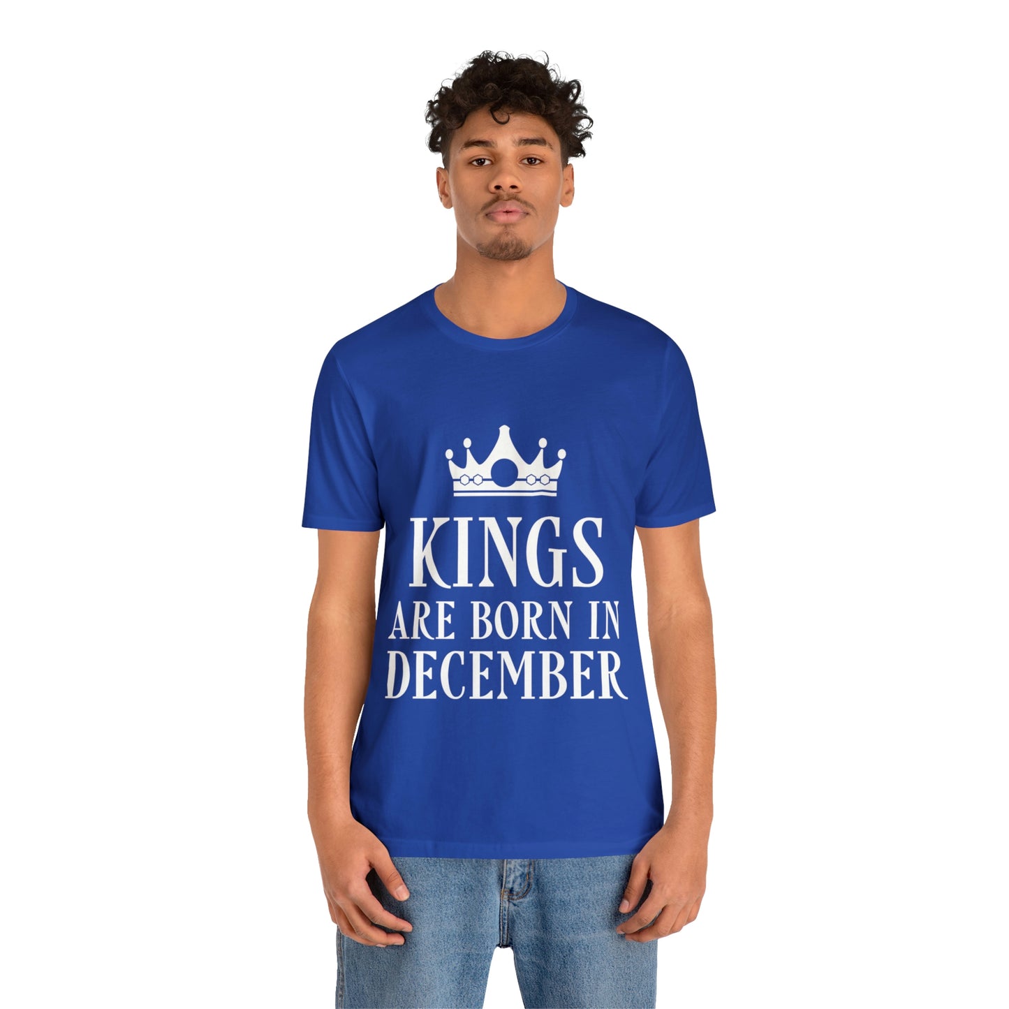 Kings Are Born in December Happy Birthday Unisex Jersey Short Sleeve T-Shirt