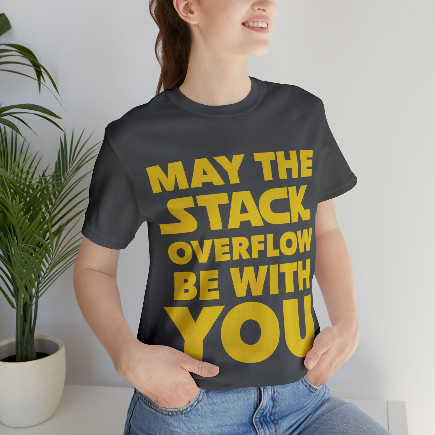 May The Stack Overflow Be With You Programming Humor Unisex Jersey Short Sleeve T-Shirt