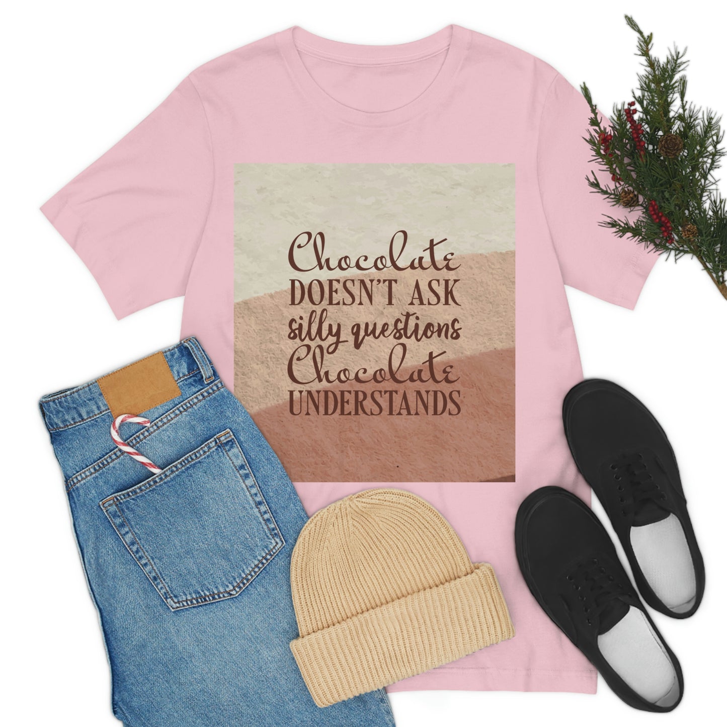 Chocolate Doesn’t Ask Questions Indulge in the Sweetness  Unisex Jersey Short Sleeve T-Shirt