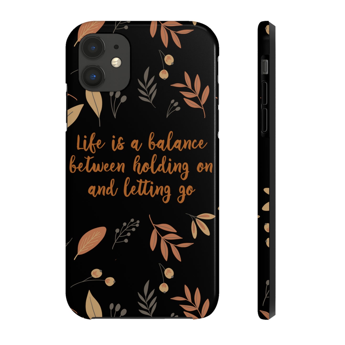 Life is a Balance Between Holding On and Letting Go Quotes Fall Print Tough Phone Cases Case-Mate