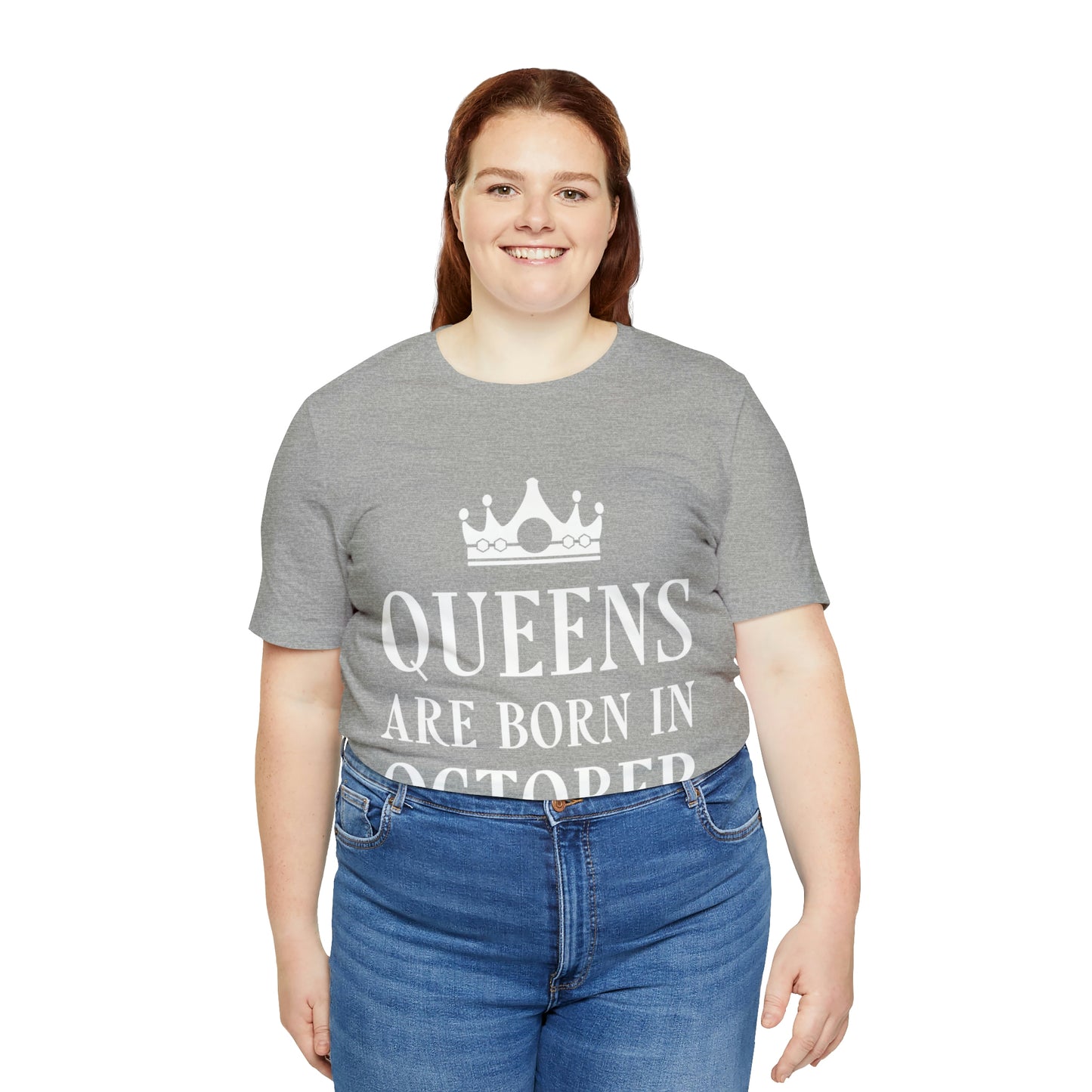 Queens Are Born in October Happy Birthday Unisex Jersey Short Sleeve T-Shirt