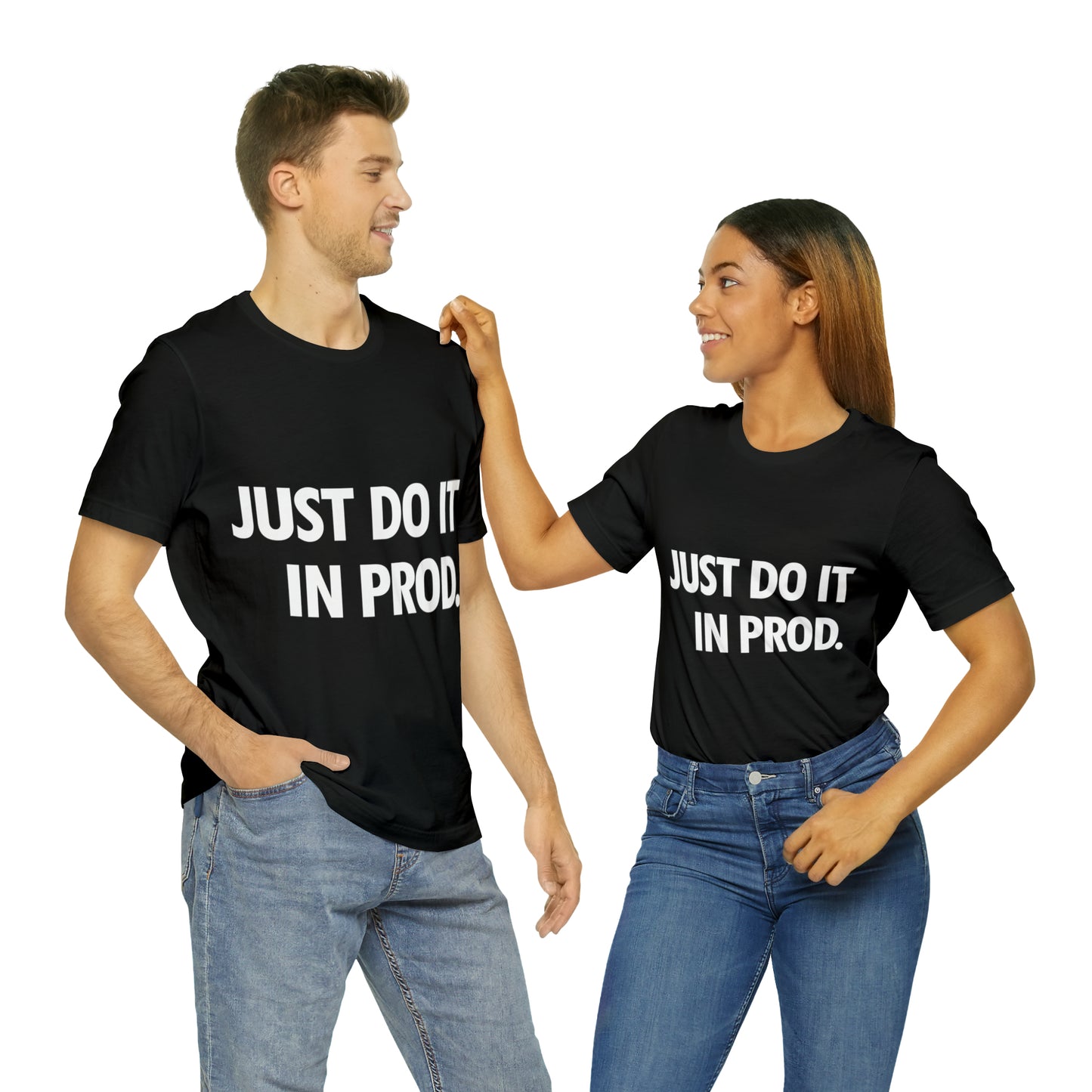 Just Do It In Prod Programming Jokes Programming Humor Unisex Jersey Short Sleeve T-Shirt