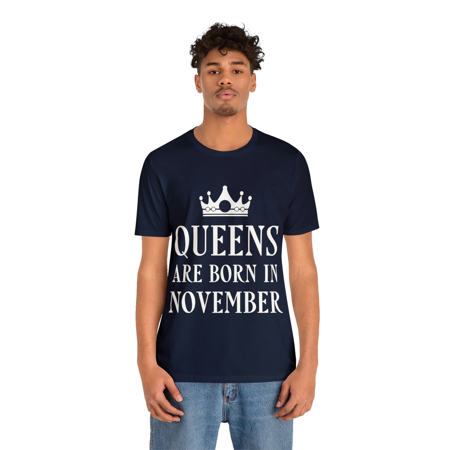 Queens Are Born in November Happy Birthday Unisex Jersey Short Sleeve T-Shirt