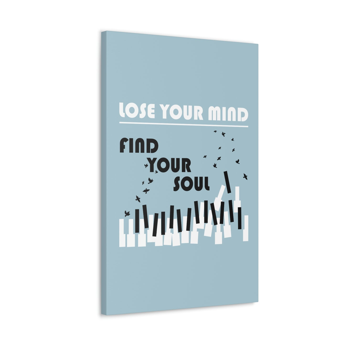 Lose Your Mind Find your Soul Flying birds Piano Keys Music Aesthetic Classic Art Canvas Gallery Wraps