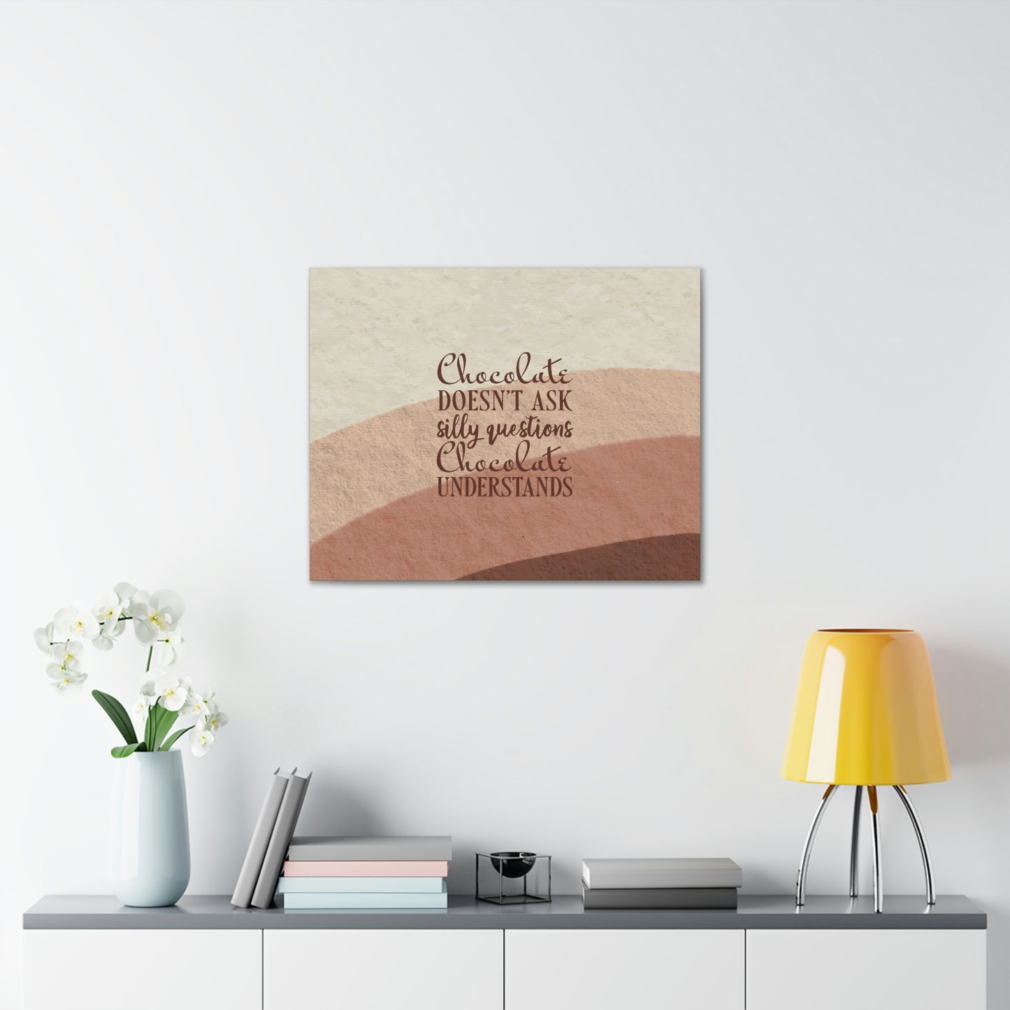 Chocolate Doesn’t Ask Questions Indulge in the Sweetness Aesthetic Classic Art Canvas Gallery Wraps