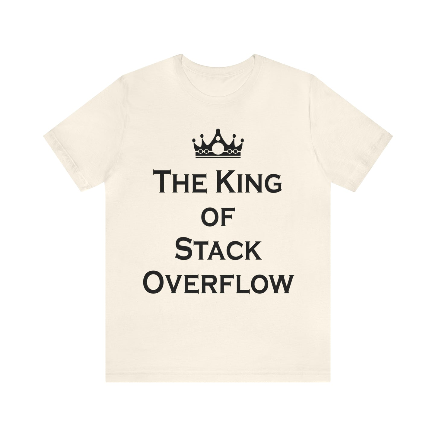 The King of Stack Overflow IT Funny Coding Unisex Jersey Short Sleeve T-Shirt