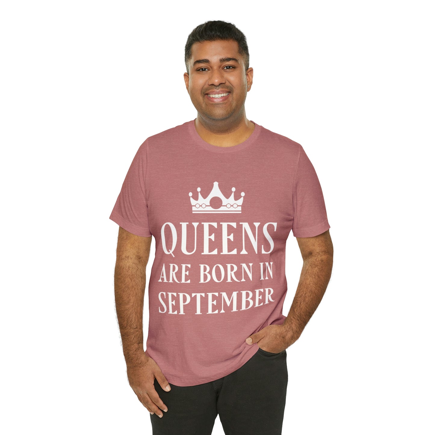 Queens Are Born in September Happy Birthday Unisex Jersey Short Sleeve T-Shirt