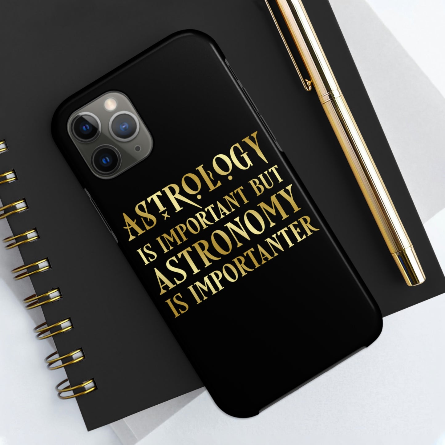 Astrology Is Important But Astronomy Is Importanter Funny Quotes Gold Tough Phone Cases Case-Mate