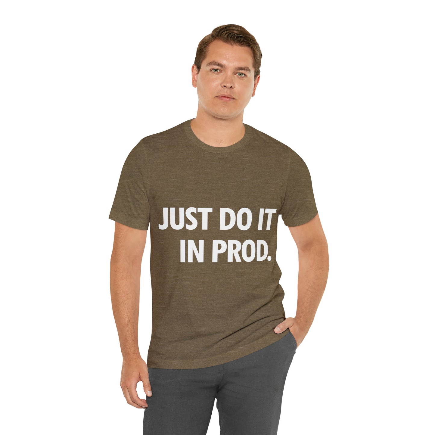 Just Do It In Prod Programming Jokes Programming Humor Unisex Jersey Short Sleeve T-Shirt