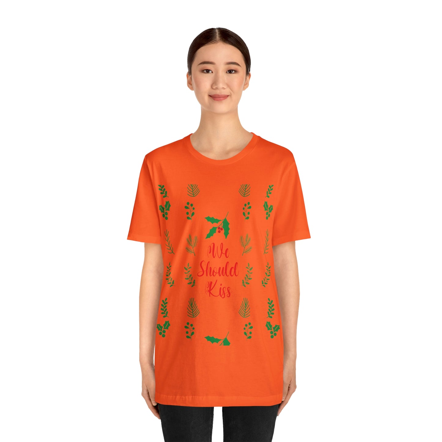 We Should Kiss Leaves Quotes Unisex Jersey Short Sleeve T-Shirt