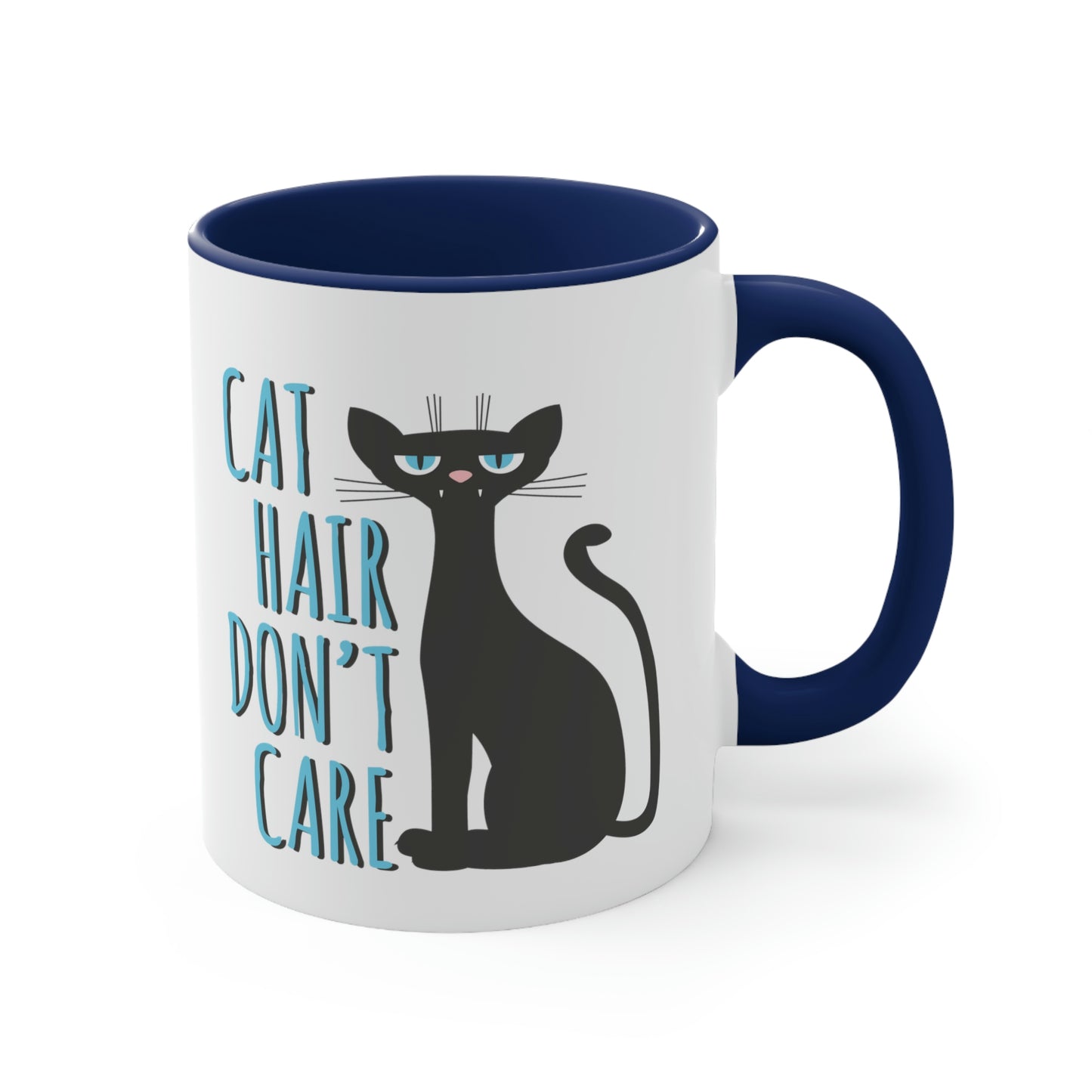 Cat Hair Don't Care Funny Cats Memes Classic Accent Coffee Mug 11oz