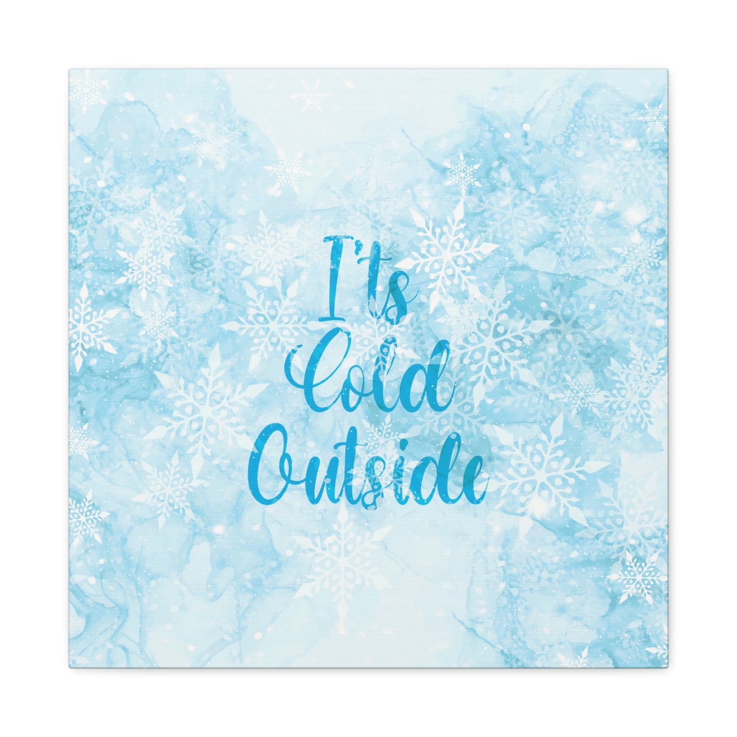 It`s Cold Outside Winter Snow Aesthetic Classic Art Canvas Gallery Wraps