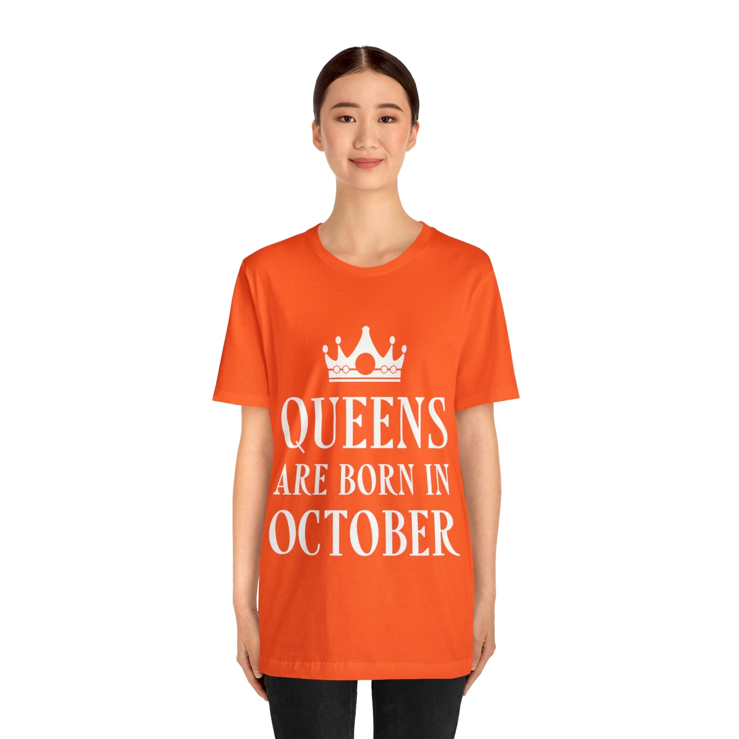 Queens Are Born in October Happy Birthday Unisex Jersey Short Sleeve T-Shirt