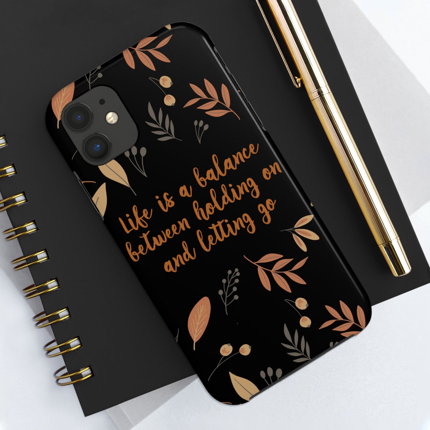 Life is a Balance Between Holding On and Letting Go Quotes Fall Print Tough Phone Cases Case-Mate