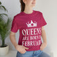 Queens Are Born in February Happy Birthday Unisex Jersey Short Sleeve T-Shirt